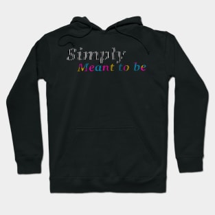 Simply meant to be nbc inspired movie Hoodie